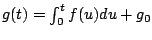 $g(t)=\int_{0}^{t}f(u)du+g_{0}$