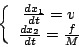 \begin{displaymath}
\left\{ \begin{array}{c}
\frac{dx_{1}}{dt}=v\\
\frac{dx_{2}}{dt}=\frac{f}{M}\end{array}\right.\end{displaymath}